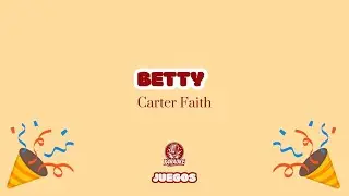 🎉🌸 Juego Karaoke BETTY - Carter Faith | Canta y Completa la Canci&oacute;n