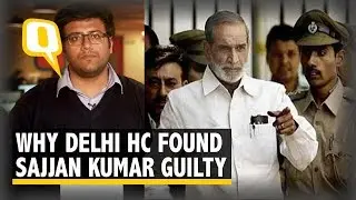 How the Delhi High Court Overturned Sajjan Kumar&rsquo;s Acquittal in 1984 Riots Case | The Quint