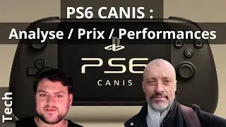 PS6 CANIS : Tech / Analyse / Prix / Performances 😎 L'&eacute;tude des leaks actuels.