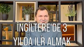 İngiltere’de 3 Yılda ILR Mümkün mü? | İngiltere’ye Yerleştiniz, Peki Sonra?