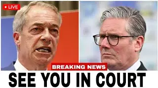 JUST IN! Nigel Farage Takes Starmer to Court After Labour Delays Elections
