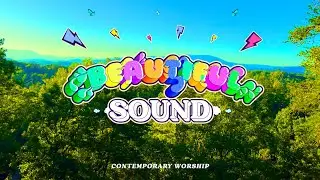 Beautiful Sound (Official Music Video) | The Band Contemporary
