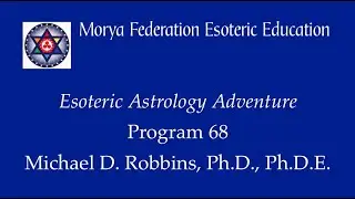 Esoteric Astrology Adventure 68