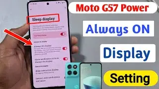 Moto g57 power 5g Always On Display Settings | How to display always on in moto g57 power 