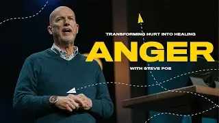 Breaking the Chains of Anger | Steve Poe