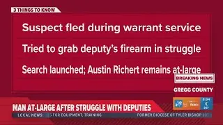 Gregg County man at-large after attempting to grab deputy's gun