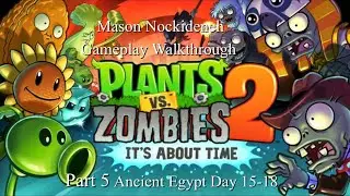 Plants Vs Zombies - Gameplay Walkthrough - Part 5 (Ancient Egypt Day 15-18)