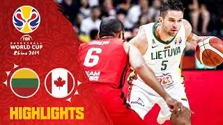 Lithuania v Canada - Highlights - FIBA Basketball World Cup 2019