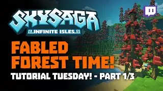 Tutorial Tuesday! Fabled Forest Time! (Part 1)