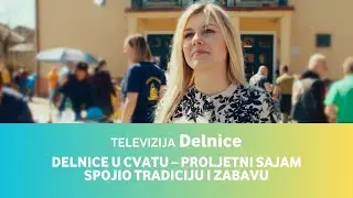 Televizija Delnice &bull; Delnice u cvatu &ndash; Proljetni sajam spojio tradiciju i zabavu