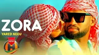 Yared Negu - Zora | ዞራ - New Ethiopian Music 2020 (official Video)