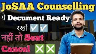 Urgent🔴 JEE Mains Counselling Documents✅ 2023|Decument Ready for JoSAA Counselling|JoSAA Decument.