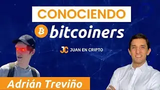 Enseñando sobre Bitcoin en TikTok con Adrián Treviño - Juan en Cripto
