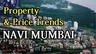 Navi Mumbai Real Estate | Prices Trends | Property Investment Tips | The Property Guide
