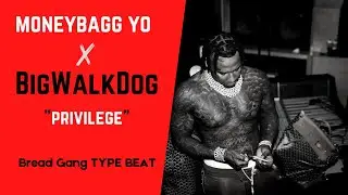 (FREE) Moneybagg Yo x Big Walk Dog x Bread Gang Type Beat 2022 &ldquo;Privilege&rdquo;