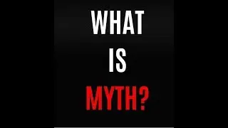 Mythology Matters: Episode 4 - What Is Myth?