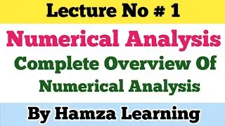 LEC #001 Numerical Analysis Complete Course | Complete the Numerical Series