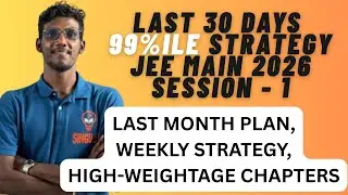 JEE Main 2026 Last 30 days 99%ile strategy in Tamil | High weightage chapters, Strategy and plan 99!
