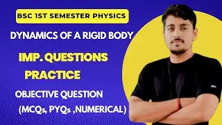 Dynamics of a rigid body | Most important objective question practice | Bsc 1st semester physics 