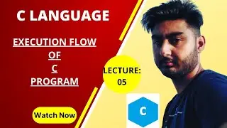Execution flow of c program | C Programming For Beginners