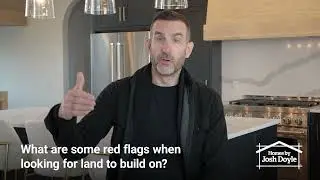 What are some red flags when looking for land?