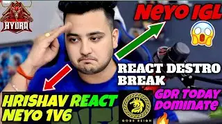 Hrishav Shocking Reaction Neyo IGL 🚨 React Neyo and Aquanox Duo Dominate 🔥 Destro Break😳React GDR 