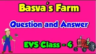 Basva's Farm | NCERT Solutions Class 4 EVS | Chapter 14 | Carry Education