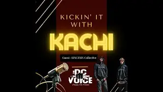 Kickin' it with Kachi: Interview with SINCESIX Collective