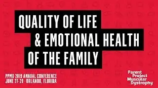 PPMD 2019 Conference - Quality of Life and Emotional Health