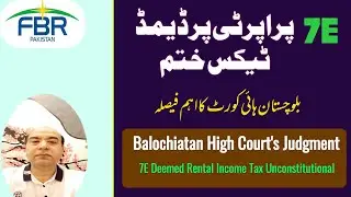 7E Deemed Rental Income Tax | Balochistan High Court Judgement