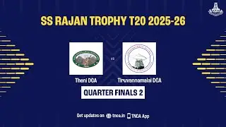 QF 2 | SS Rajan Trophy T20 | THENI DCA vs TIRUVANNAMALAI DCA
