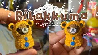 ʕ •ᴥ•ʔ Crochet Tutorial | Rilakkuma raincoat ☔︎︎ ⋆｡ﾟ☁︎｡⋆
