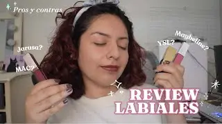 REVIEW DE LABIALES JARUSA, MAYBELINE, MAC Y YSL