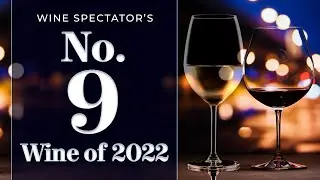 Wine Spectator's No. 9 Wine of 2022