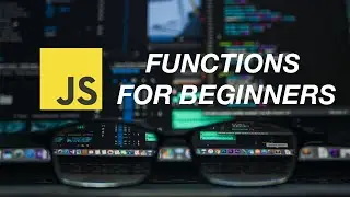 JavaScript Functions for Beginners (tutorial)