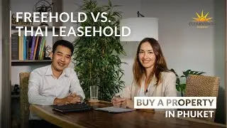 FREEHOLD VS. THAI LEASEHOLD | BUY A PROPERTY IN THAILAND | REAL ESTATE PHUKET | INVESTMENT