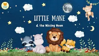 Little Mane and the Missing Moon 🌙 | Calm Bedtime Story for Kids | Arthur the Lion Cub