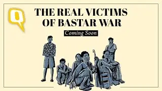 Watch Trailer | The Real Victims of Bastar War | The Quint