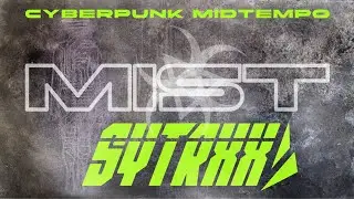 SYTRXX: Mist - Cyberpunk Midtempo |Techno | EBM