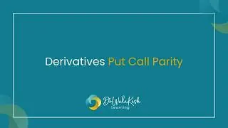 Derivatives Put Call Parity