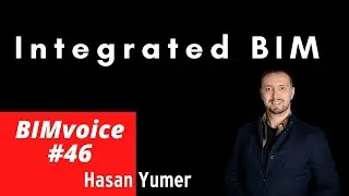 BIMvoice#46🎙️Integrated BIM with Hasan Yumer