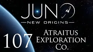 Juno: New Origins | Atraitus Exploration Co. | Episode 107