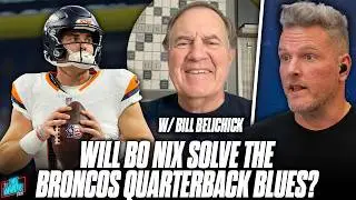 Can Bo Nix Be The First Great Broncos QB Since Peyton Manning? | Bill Belichick & Pat McAfee