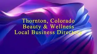 Beauty & Wellness &mdash; Thornton, Colorado