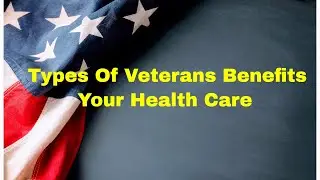 TYPES OF VETERANS BENEFITS - YOUR VA HEALTH CARE