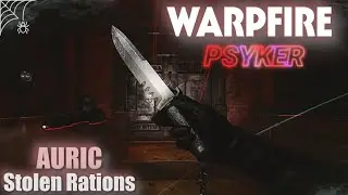 Warpfire Psyker - Stolen Rations Event - Auric Gameplay｜Warhammer 40k: Darktide