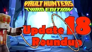 Massive Quality of Life updates! - Vault Hunter Update 18 Roundup