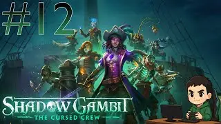 Shadow Gambit: The Cursed Crew #12 | Lời cầu cứu ở vịnh san h&ocirc;