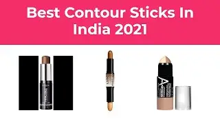 10 Best Contour Sticks In India 2021