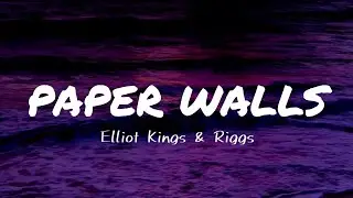 Paper Walls (Lyrics) &ndash; Elliot Kings and Riggs | Lyrical video #youtube
